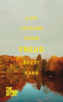 Life Lessons from Freud (eBook, ePUB) - Kahr, Brett; Campus London LTD (The School of Life)