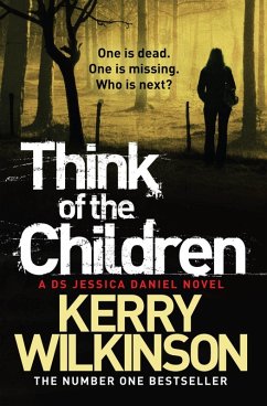 Think of the Children (Jessica Daniel Book 4) (eBook, ePUB) - Wilkinson, Kerry