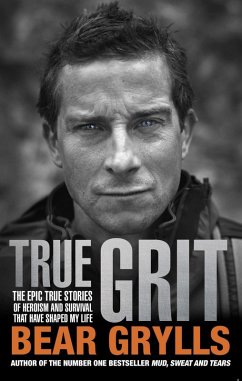 True Grit (eBook, ePUB) - Grylls, Bear