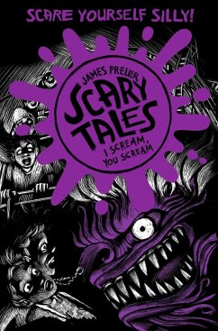 I Scream, You Scream (Scary Tales 2) (eBook, ePUB) - Preller, James