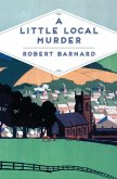 A Little Local Murder (Bello) (eBook, ePUB)