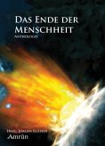 Das Ende der Menschheit Das Ende der Menschheit