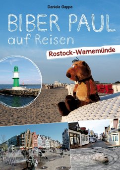 Biber Paul auf Reisen: Rostock-Warnemünde - Gappa, Daniela