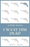 I Want Him Dead (eBook, ePUB)