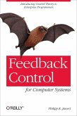 Feedback Control for Computer Systems (eBook, ePUB) Feedback Control for Computer Systems (eBook, ePUB)