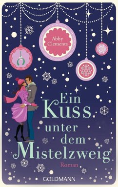 Ein Kuss unter dem Mistelzweig (eBook, ePUB) - Clements, Abby