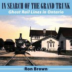 In Search of the Grand Trunk (eBook, ePUB)