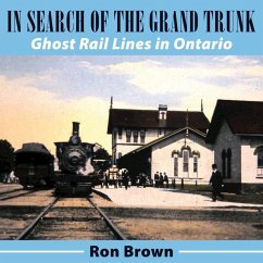 In Search of the Grand Trunk (eBook, ePUB) - Brown, Ron