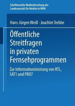 Öffentliche Streitfragen in privaten Fernsehprogrammen - Weiß, Hans-Jürgen;Trebbe, Joachim