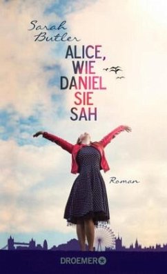Alice, wie Daniel sie sah - Butler, Sarah