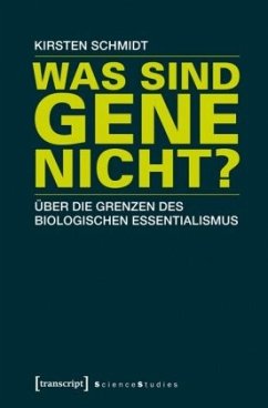 Was sind Gene nicht? - Schmidt, Kirsten