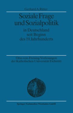 Soziale Frage und Sozialpolitik in Deutschland seit Beginn des 19. Jahrhunderts - Ritter, Gerhard A.