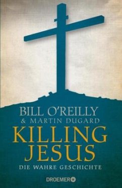 Killing Jesus - O'Reilly, Bill;Dugard, Martin