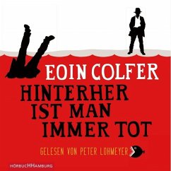 Hinterher ist man immer tot - Colfer, Eoin