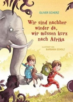 Wir sind nachher wieder da, wir müssen kurz nach Afrika - Scherz, Oliver