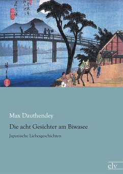 Die acht Gesichter am Biwasee - Dauthendey, Max