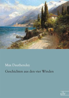 Geschichten aus den vier Winden - Dauthendey, Max