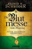 Die Blutmesse von Florenz / Pater Angelico Bd.3