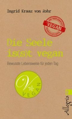 Die Seele is(s)t vegan - Kraaz von Rohr, Ingrid