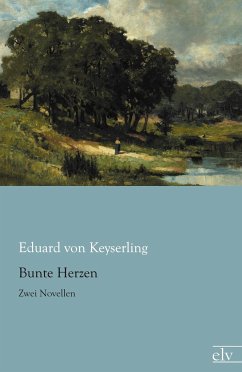 Bunte Herzen - Keyserling, Eduard von