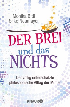 Der Brei und das Nichts - Bittl, Monika;Neumayer, Silke