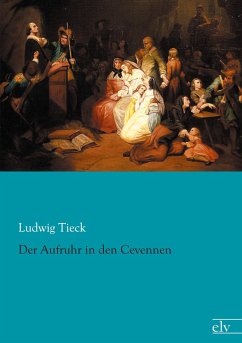 Der Aufruhr in den Cevennen - Tieck, Ludwig