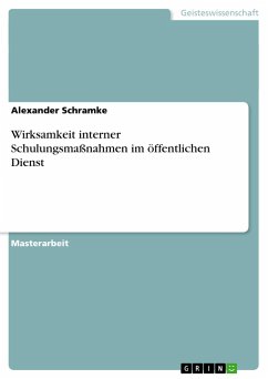 Wirksamkeit interner Schulungsmaßnahmen im öffentlichen Dienst - Schramke, Alexander