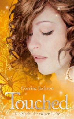 Die Macht der ewigen Liebe / Touched Bd.3 - Jackson, Corrine