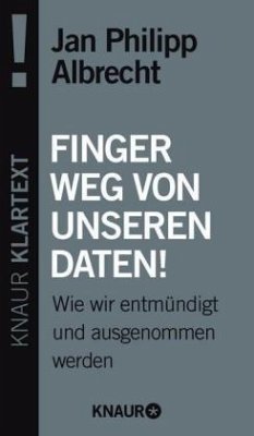 Finger weg von unseren Daten! - Albrecht, Jan Philipp