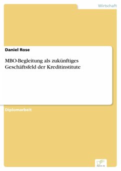MBO-Begleitung als zukünftiges Geschäftsfeld der Kreditinstitute (eBook, PDF) - Rose, Daniel
