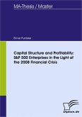 Capital Structure and Profitability: S&P 500 Enterprises in the Light of the 2008 Financial Crisis (eBook, PDF)