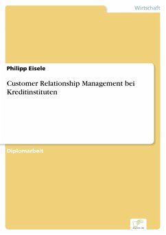 Customer Relationship Management bei Kreditinstituten (eBook, PDF) - Eisele, Philipp