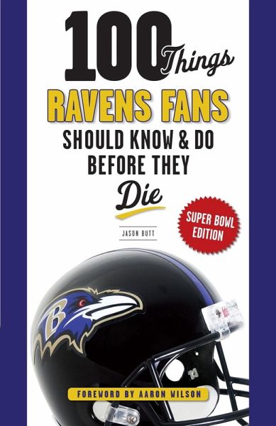 100 Things Ravens Fans Should Know & Do Before They Die (eBook, PDF)