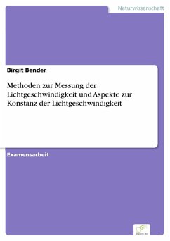 Methoden zur Messung der Lichtgeschwindigkeit und Aspekte zur Konstanz der Lichtgeschwindigkeit (eBook, PDF) - Bender, Birgit