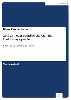 XML als neuer Standard der digitalen Markierungssprachen (eBook, PDF) - Zimmermann, Oliver