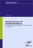 Mentales Training in der Snowboardausbildung (eBook, PDF)