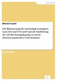 Die Bilanzierung des Sachanlagevermögens nach IAS und US-GAAP und die Einführung der IAS-Rechnungslegung in einem deutsch-spanischen Unternehmen (eBook, PDF)