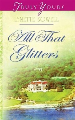All That Glitters (eBook, ePUB) - Sowell, Lynette