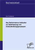 Key Performance Indicator zur Optimierung von Instandhaltungsprozessen (eBook, PDF)