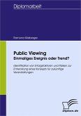 Public Viewing: Einmaliges Ereignis oder Trend? (eBook, PDF)