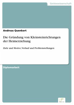 Die Gründung von Kleinsteinrichtungen der Heimerziehung (eBook, PDF) - Quenkert, Andreas