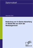 Bedeutung von In-Game-Advertising im Media-Mix aus Sicht der Mediaagenturen (eBook, PDF)