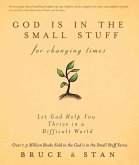God Is in the Small Stuff for Changing Times (eBook, ePUB) God Is in the Small Stuff for Changing Times (eBook, ePUB)