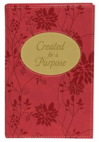 Created for a Purpose Gift Edition (eBook, ePUB) Created for a Purpose Gift Edition (eBook, ePUB)