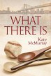 What There Is (eBook, ePUB) - Bild 1