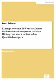 Konzeption eines EDV-unterstützten Fehlerinformationssystems vor dem Hintergrund eines umfassenden Qualitätskonzeptes (eBook, PDF)