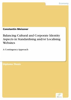 Balancing Cultural and Corporate Identity Aspects in Standardising and/or Localising Websites (eBook, PDF) - Meissner, Constantin