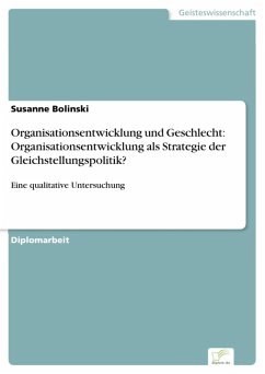 Organisationsentwicklung und Geschlecht: Organisationsentwicklung als Strategie der Gleichstellungspolitik? (eBook, PDF) - Bolinski, Susanne