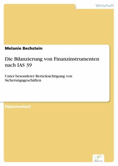 Die Bilanzierung von Finanzinstrumenten nach IAS 39 (eBook, PDF) - Bechstein, Melanie