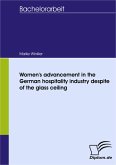 Women's advancement in the German hospitality industry despite of the glass ceiling (eBook, PDF)